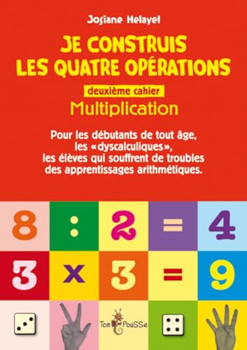 Beispielbild fr Je Construis les Quatre Oprations. Deuxieme Cahier : Multiplication zum Verkauf von Ammareal