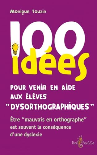 Beispielbild fr 100 Idees pour Venir en Aide aux Enfants "Dysorthographiques zum Verkauf von Librairie Th  la page