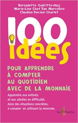 9782353451500: 100 ides pour apprendre  compter au quotidien avec de la monnaie