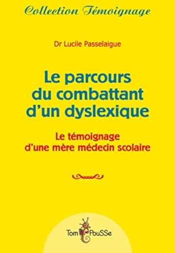 Beispielbild fr Le parcours du combattant d'un dyslexique Le temoignage d'une zum Verkauf von Librairie La Canopee. Inc.