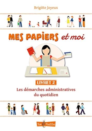 Beispielbild fr Mes papiers et moi : Livret 2, Les dmarches administratives du quotidien zum Verkauf von medimops