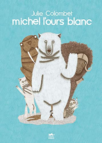 Beispielbild fr Michel l'ours blanc zum Verkauf von medimops