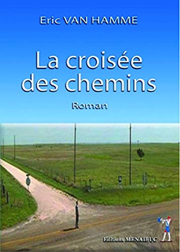 Imagen de archivo de La Croisee des Chemins a la venta por Ammareal