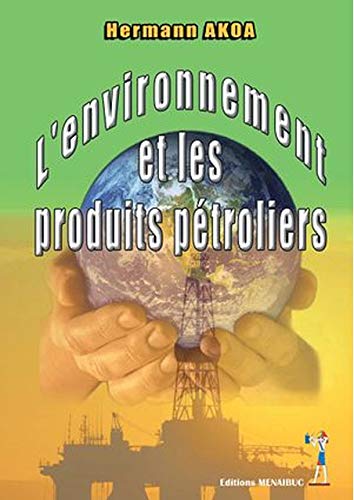9782353491070: L'environnement et les produits ptroliers