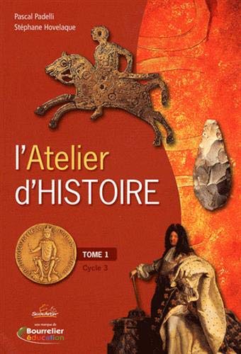 Stock image for L'Atelier d'Histoire Cycle 3 : Tome 1 (2 volumes) for sale by medimops