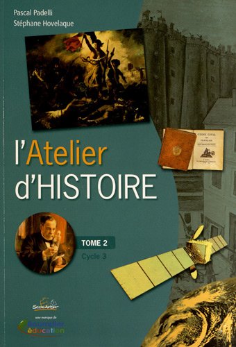 9782353511129: L'Atelier d'Histoire Cycle 3: Tome 2