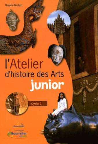 Imagen de archivo de L'atelier d'histoire des arts junior: Cycle 2 a la venta por Ammareal