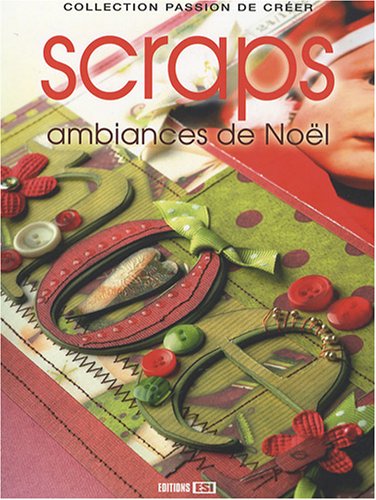 Beispielbild fr Scraps : Ambiances de Nol zum Verkauf von pompon