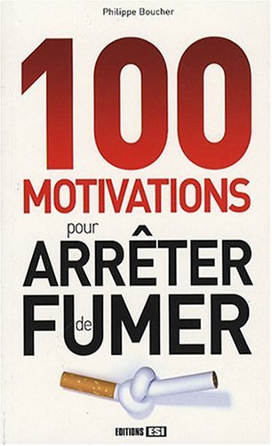 Stock image for 100 motivations pour arrter de fumer for sale by Ammareal