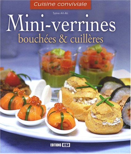 Beispielbild fr MINI-VERRINES, BOUCHEES, CUILLERES (0) zum Verkauf von WorldofBooks