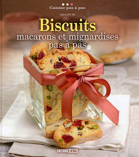 Beispielbild fr Biscuits: Macarons et mignardises pas  pas zum Verkauf von Ammareal