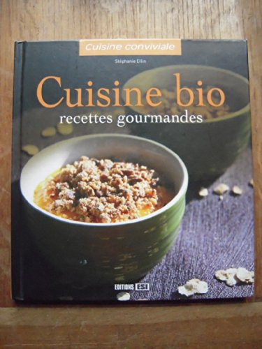 9782353551675: Cuisine bio: Recettes gourmandes