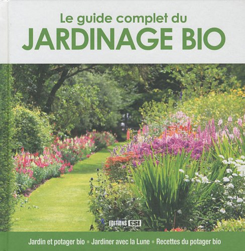 Beispielbild fr Le guide complet du jardinage bio zum Verkauf von Ammareal