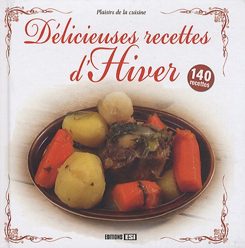 Beispielbild fr Dlicieuses recettes d'Hiver zum Verkauf von Ammareal