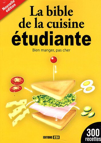 Beispielbild fr La bible de la cuisine tudiante : Bien manger, pas cher zum Verkauf von Ammareal
