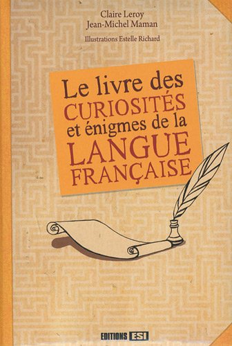 Beispielbild fr Le livres des curiosits et nigmes de la langue franaise zum Verkauf von Ammareal