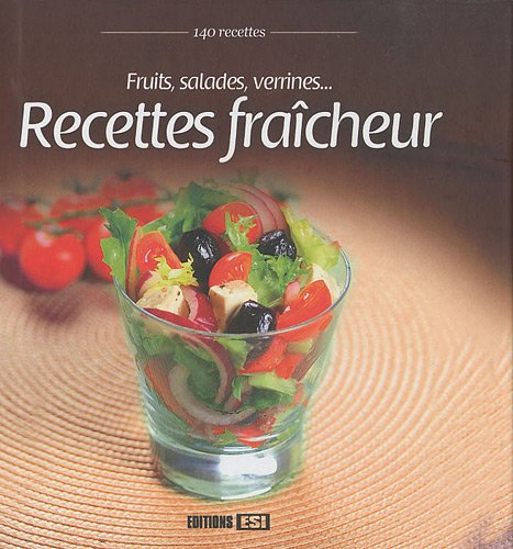 Beispielbild fr Recettes fracheur : Fruits, salades, verrines. zum Verkauf von Ammareal