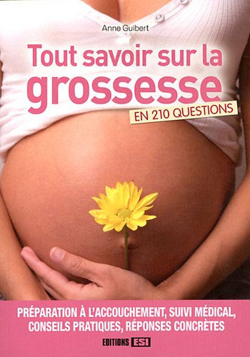 Beispielbild fr Tout savoir sur la grossesse : En 210 questions zum Verkauf von Ammareal