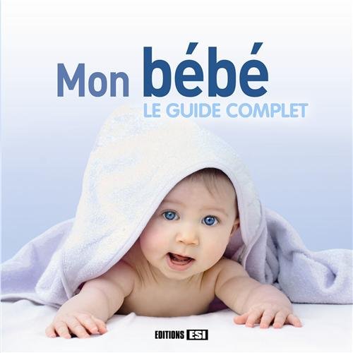 9782353553181: mon bebe - le guide complet (0)