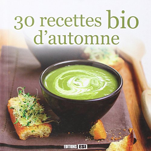 Beispielbild fr 30 recettes bio d'automne zum Verkauf von Ammareal