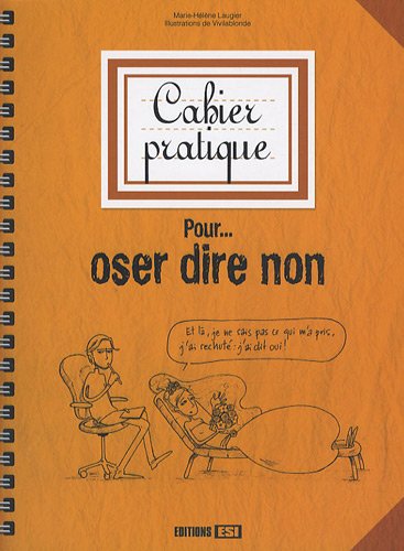 Stock image for Pour. oser dire non : Cahier pratique for sale by medimops