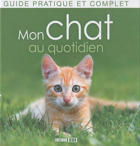 Beispielbild fr Mon chat au quotidien zum Verkauf von Ammareal