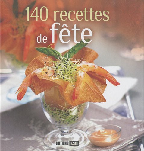 Beispielbild fr 140 recettes de fte zum Verkauf von Ammareal