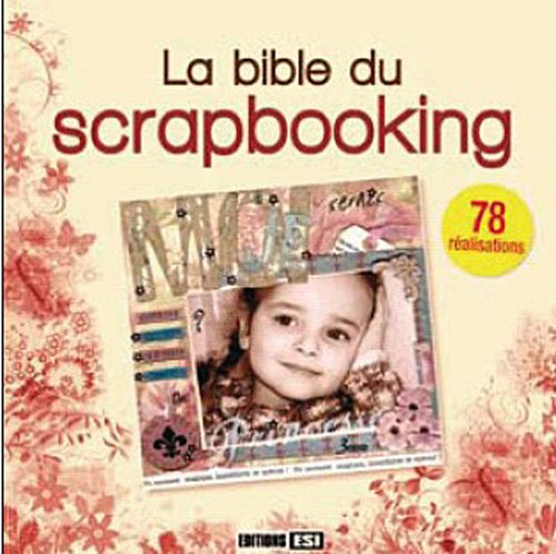 9782353553785: La Bible du scrapbooking: 0