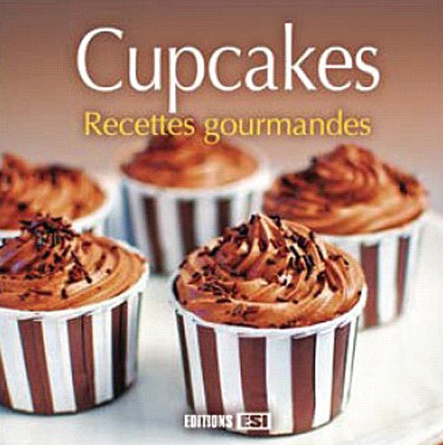 Imagen de archivo de Cupcakes : Recettes Gourmandes a la venta por RECYCLIVRE