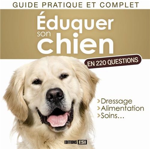 Beispielbild fr Eduquer son chien en 220 questions zum Verkauf von Ammareal