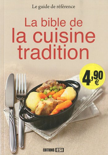 Beispielbild fr La bible de la cuisine tradition zum Verkauf von Librairie Th  la page