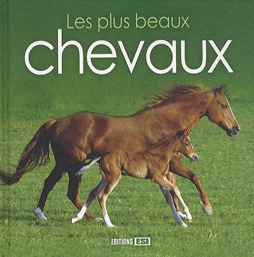 Beispielbild fr Les plus beaux chevaux zum Verkauf von Ammareal