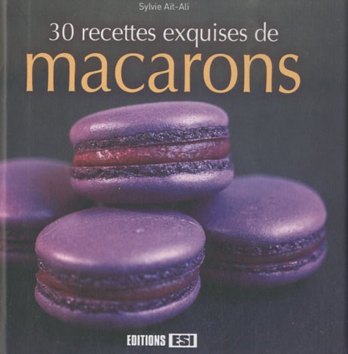 9782353554942: 30 recettes exquises de macarons