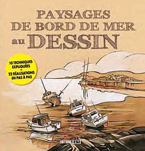 9782353555604: paysages de bord de mer au dessin (0)