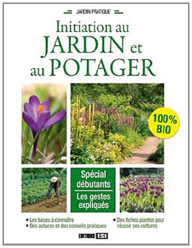 Stock image for Initiation au jardin et au potager for sale by medimops