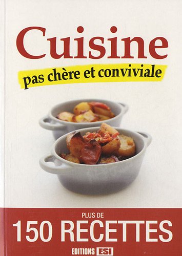 Beispielbild fr Cuisine pas chre et conviviale zum Verkauf von Ammareal