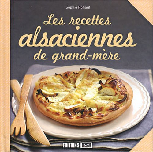 Beispielbild fr Les recettes alsaciennes de grand-mre zum Verkauf von Ammareal