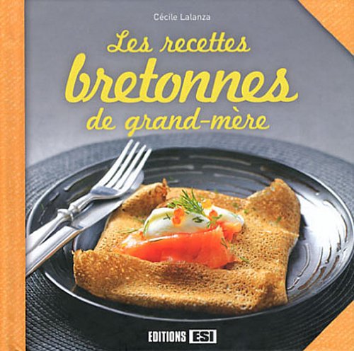 Beispielbild fr Les recettes bretonnes de grand-mre zum Verkauf von LeLivreVert