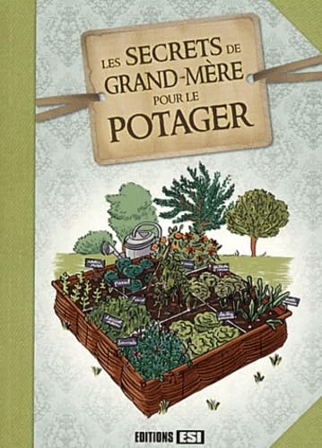 Beispielbild fr Les Secrets de grand-mre pour le potager zum Verkauf von Ammareal