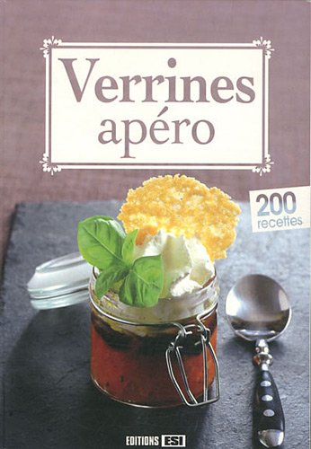 Beispielbild fr verrines apero 200 recettes (0) zum Verkauf von Ammareal