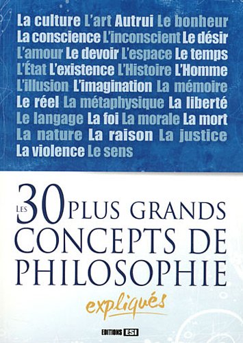 Imagen de archivo de Les 30 plus grands concepts de philosophie expliqu s a la venta por WorldofBooks