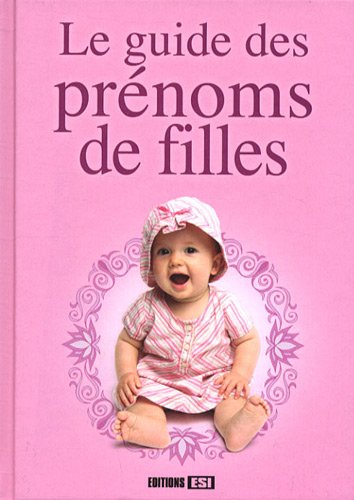 Stock image for Le guide des prnoms de filles for sale by Ammareal