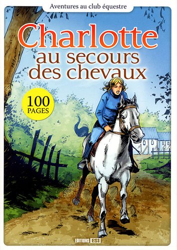 Beispielbild fr Charlotte au secours des chevaux zum Verkauf von Ammareal