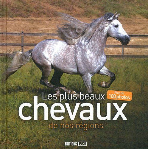 Beispielbild fr Les plus beaux chevaux de nos rgions zum Verkauf von Ammareal
