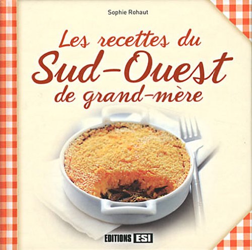 Imagen de archivo de Les recettes du Sud-Ouest de grand-mre a la venta por Ammareal