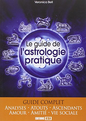 Beispielbild fr Le guide de l'astrologie pratique zum Verkauf von Ammareal