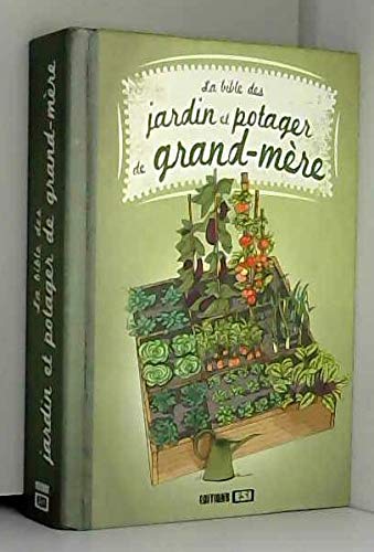 Stock image for Bible des Jardin et Potager de Grand-Mere (la) for sale by Ammareal