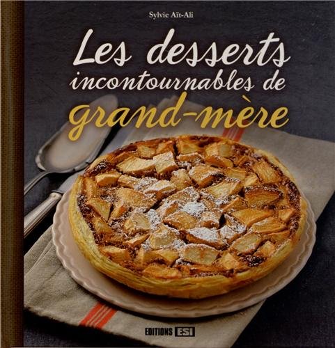 9782353559121: Les desserts incontournables de grand-mre