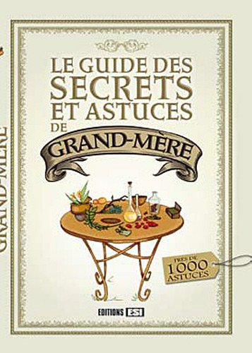 Stock image for Le guide des secrets et astuces de grand-mre for sale by Ammareal