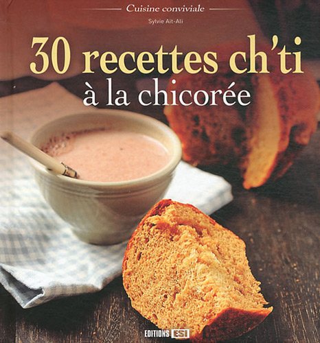 Beispielbild fr 30 recettes ch'ti  la chicore zum Verkauf von Ammareal